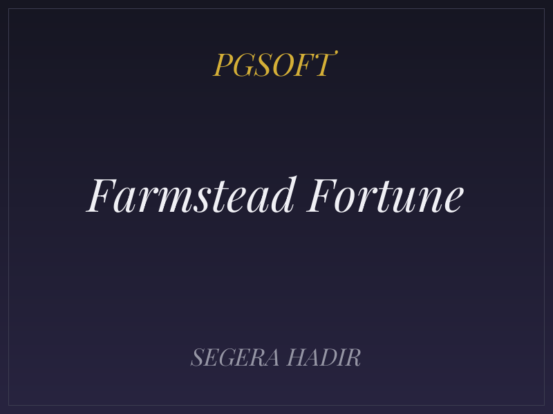 Farmstead Fortune